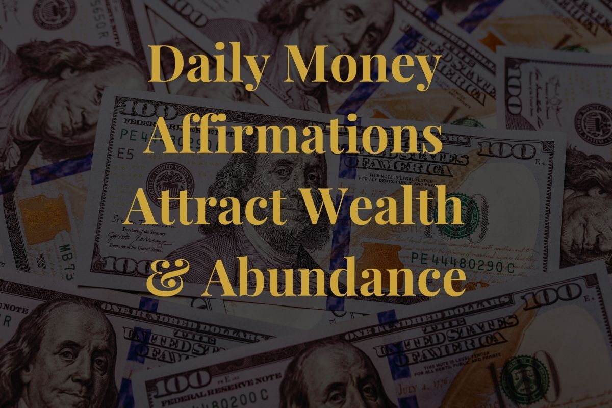 Daily Money Affirmations Attract Wealth & Abundance