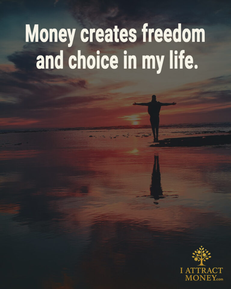 Daily Money Affirmation - Money creates freedom and choice in my life
