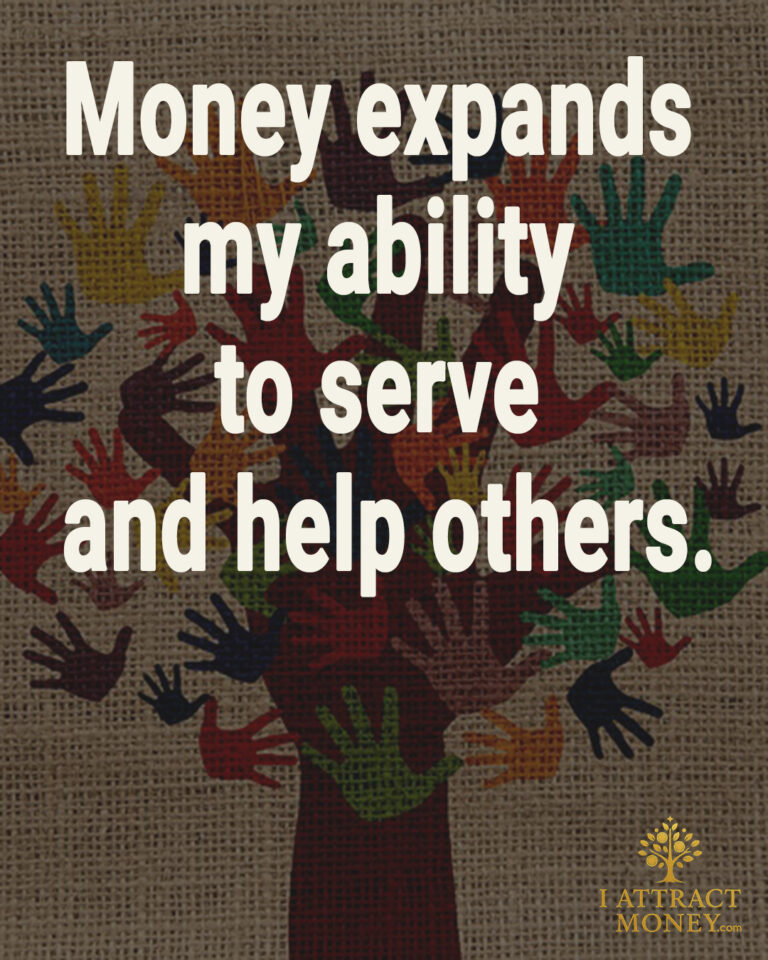 Daily Money Affirmation - Money expands my ability to serve and help others