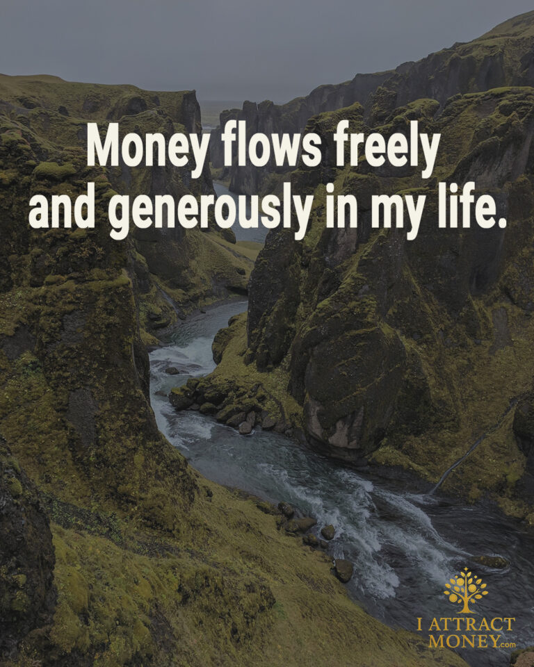 Money flows freely and easily into my life.