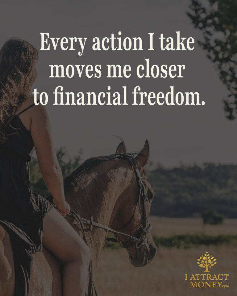 Daily Money Affirmation - Every action I take moves me closer to financial freedom