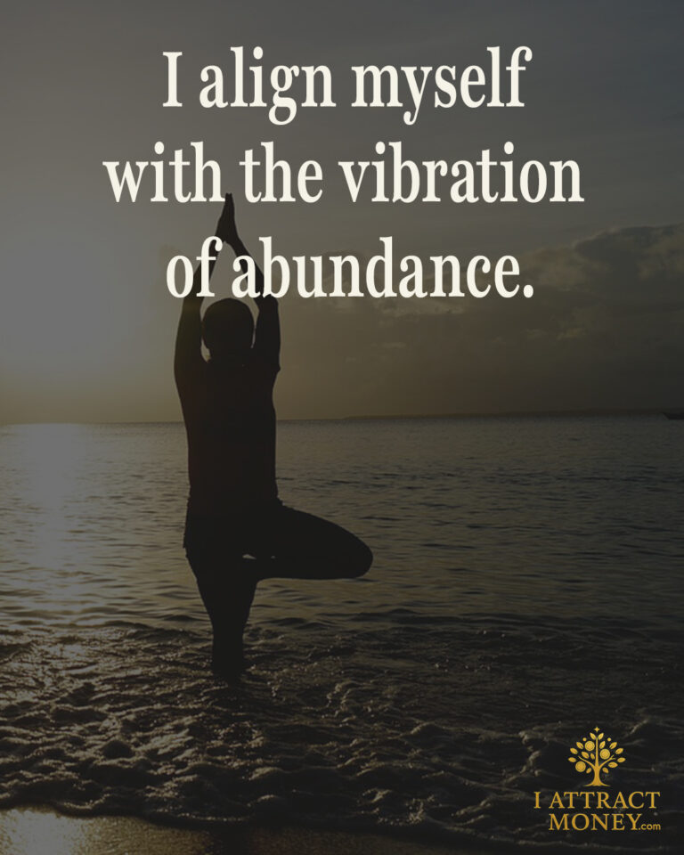 Daily Money Affirmation - I align myself with the vibration of abundance