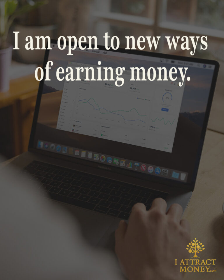 Daily Money Affirmation I am open to new ways of earning money