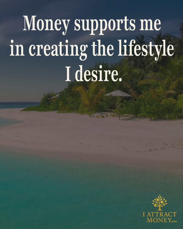 Daily Money Affirmation - Money supports me in creating the lifestyle I desire