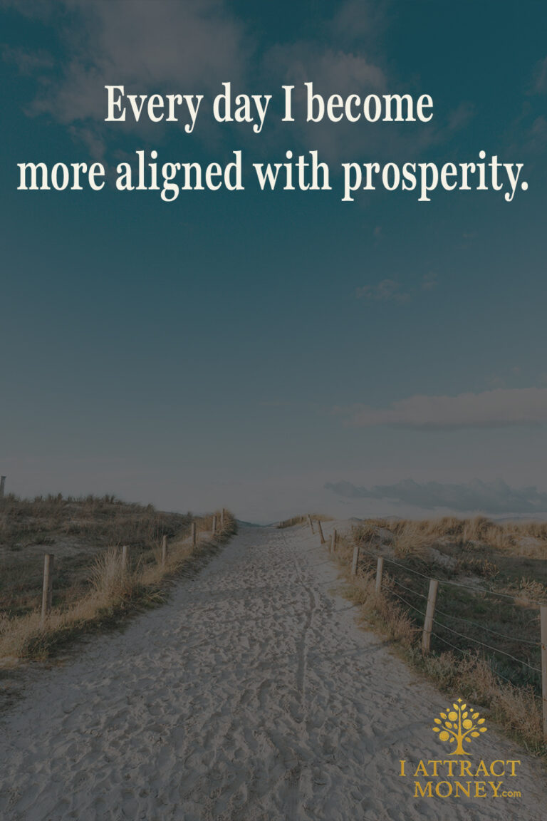Daily Money Affirmation – Every day I become more aligned with prosperity