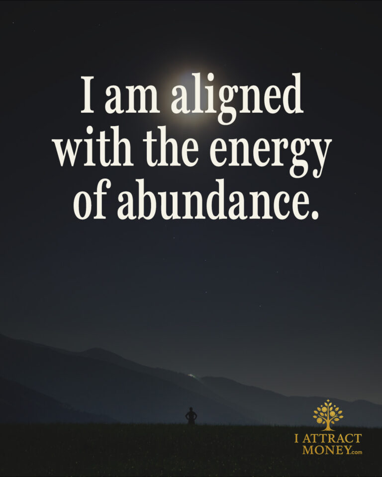 Daily Money Affirmation – I am aligned with the energy of abundance