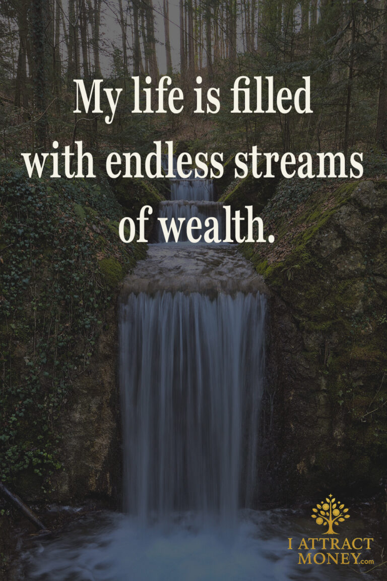 Daily Money Affirmation – My life is filled with endless streams of wealth