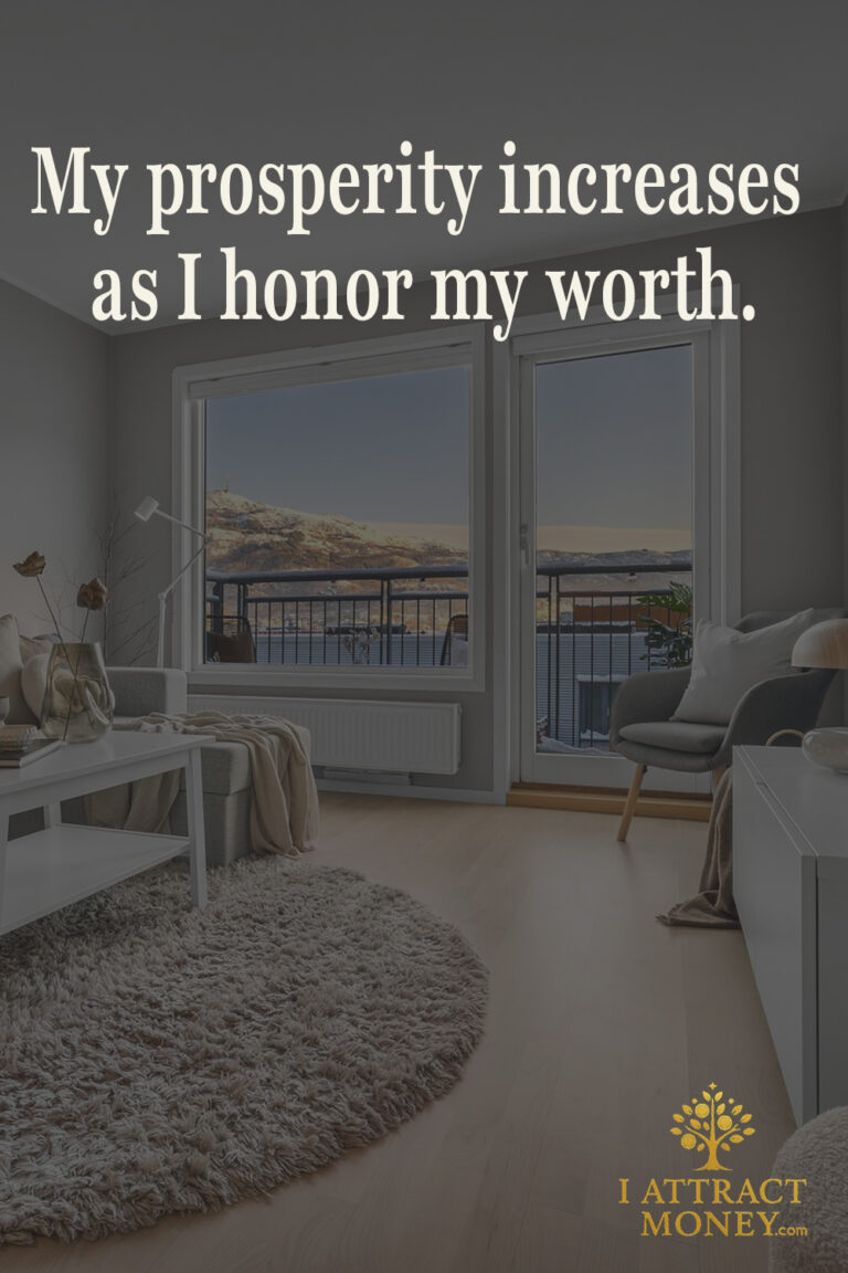Daily Money Affirmation – My prosperity increases as I honor my worth