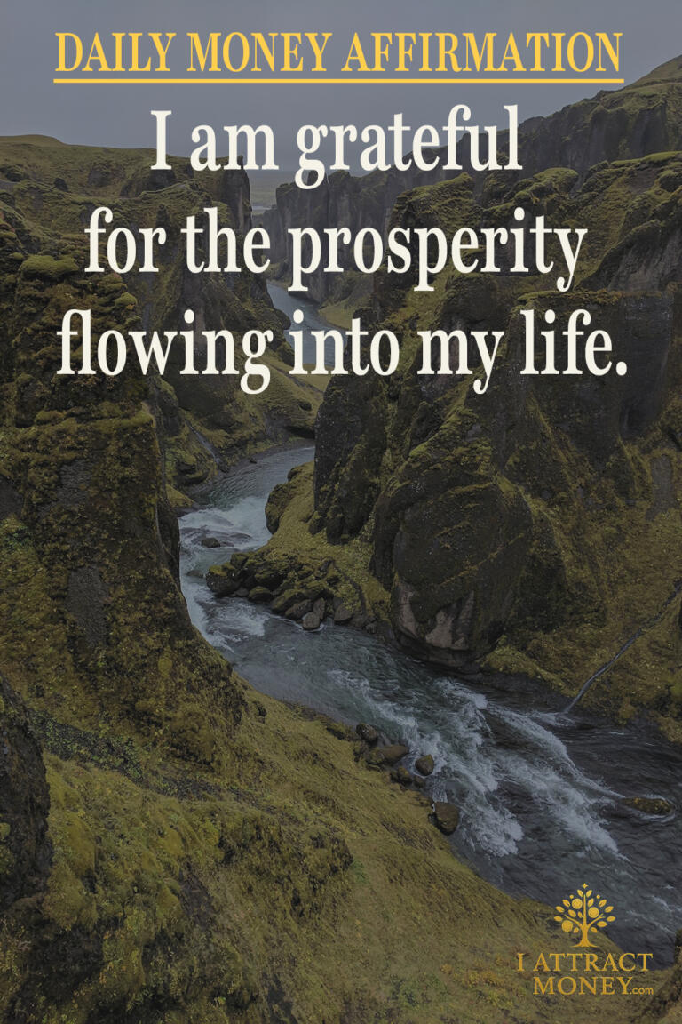 Daily Money Affirmation – I am grateful for the prosperity flowing into my life