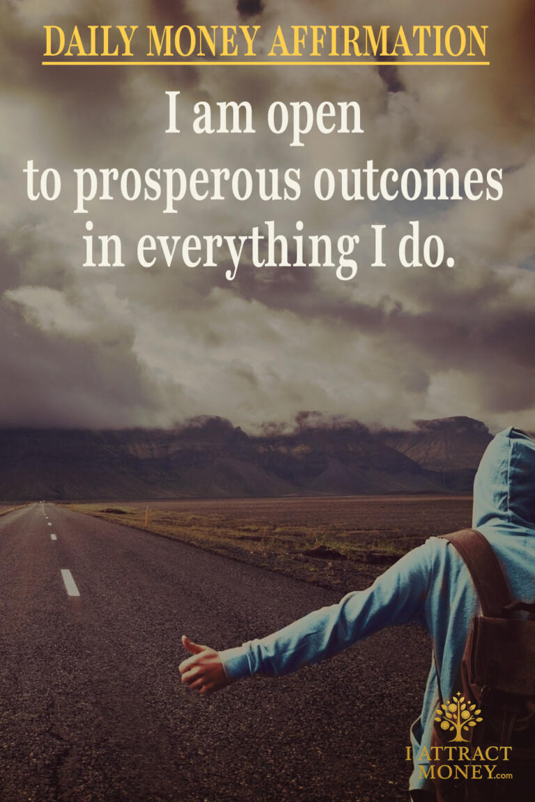 Daily Money Affirmation – I am open to prosperous outcomes in everything I do