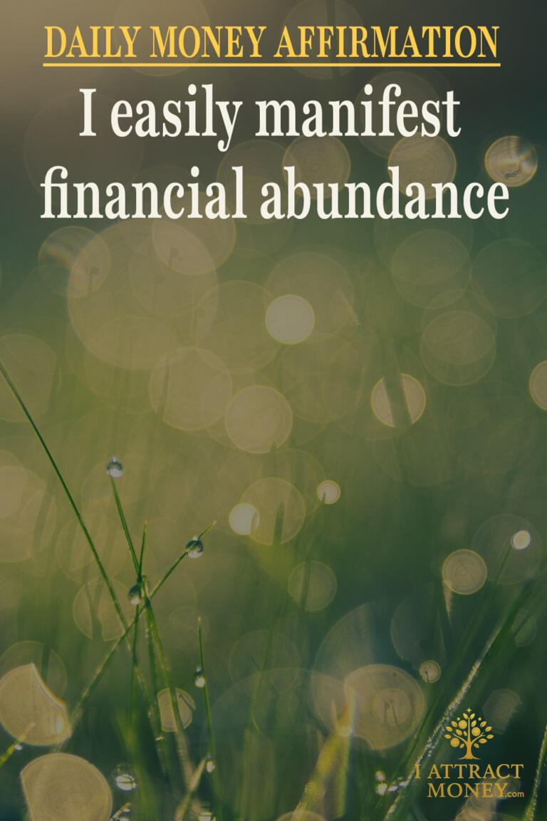 Daily Money Affirmation – I easily manifest financial abundance