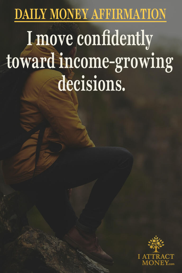 Daily Money Affirmation – I move confidently toward income-growing decisions