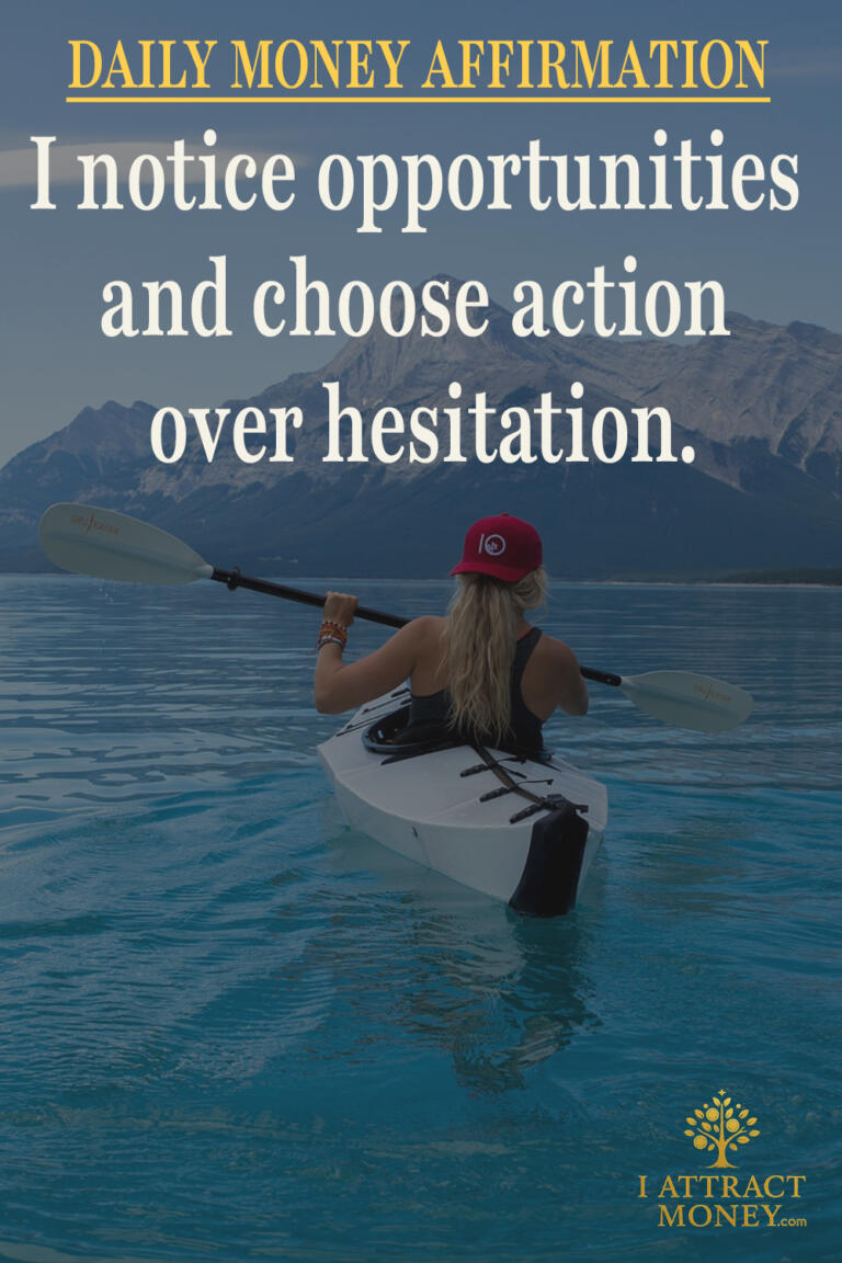 Daily Money Affirmation – I notice opportunities and choose action over hesitation