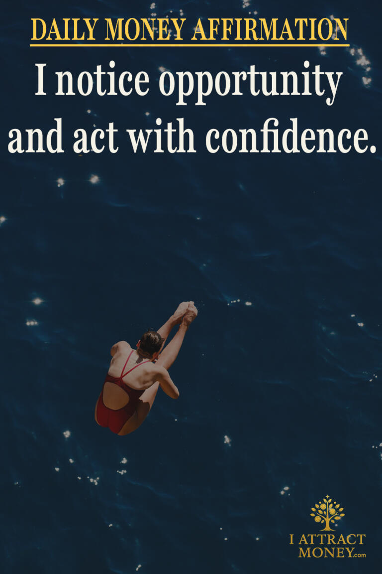 Daily Money Affirmation – I notice opportunity and act with confidence