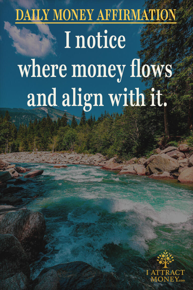 Daily Money Affirmation – I notice where money flows and align with it