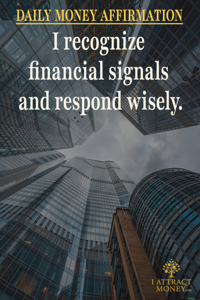 Daily Money Affirmation – I recognize financial signals and respond wisely