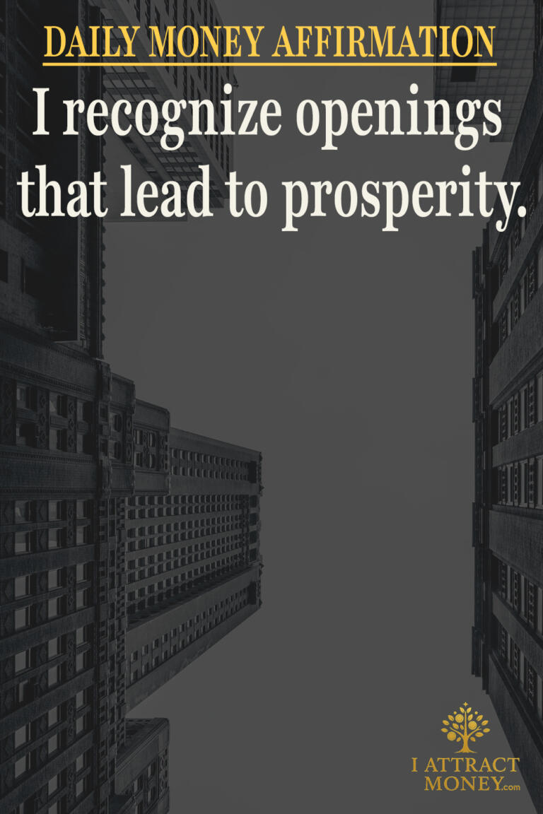 Daily Money Affirmation – I recognize openings that lead to prosperity