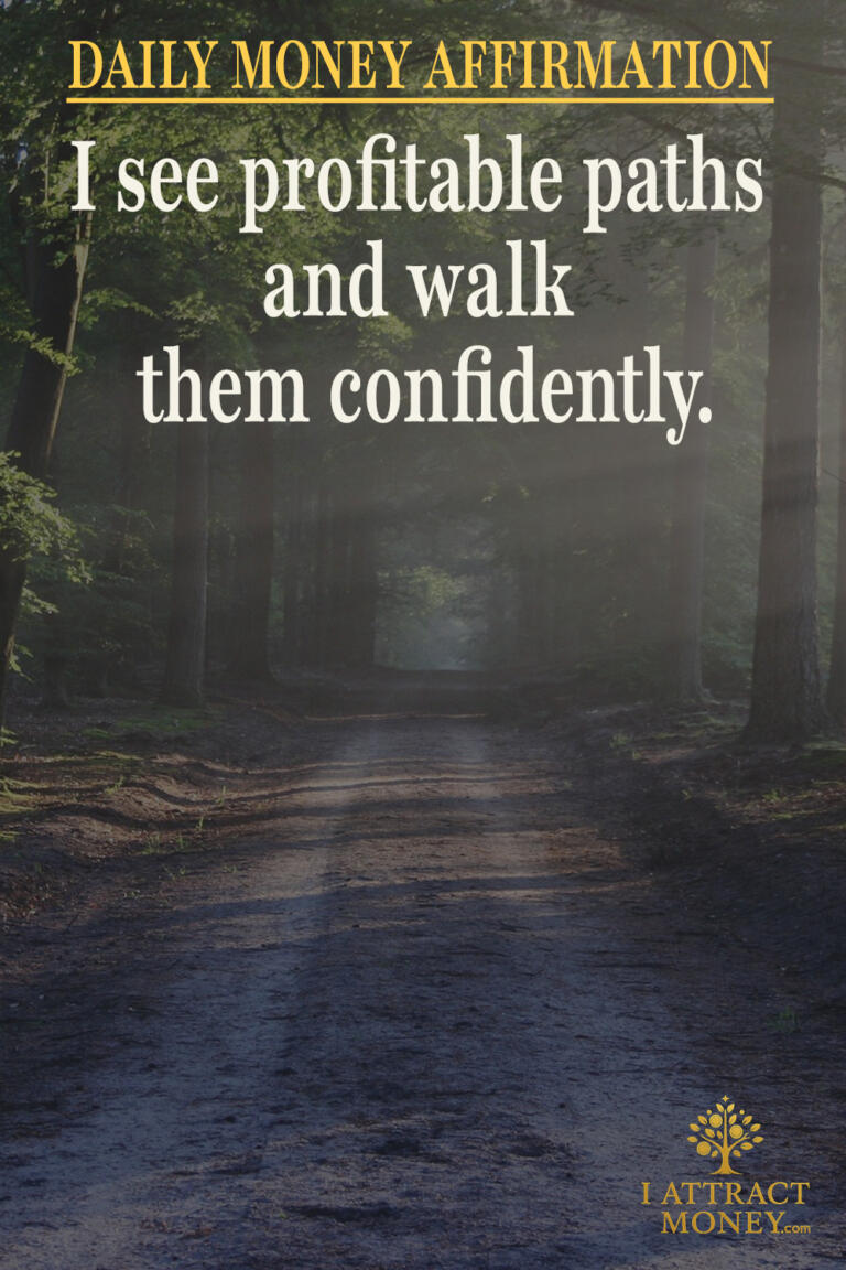 Daily Money Affirmation – I see profitable paths and walk them confidently