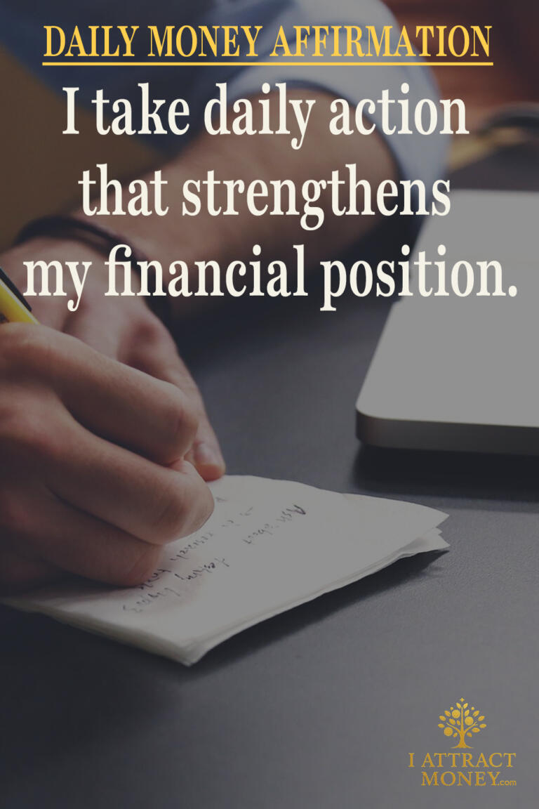 Daily Money Affirmation – I take daily action that strengthens my financial position