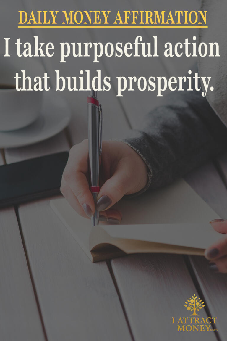 Daily Money Affirmation – I take purposeful action that builds prosperity