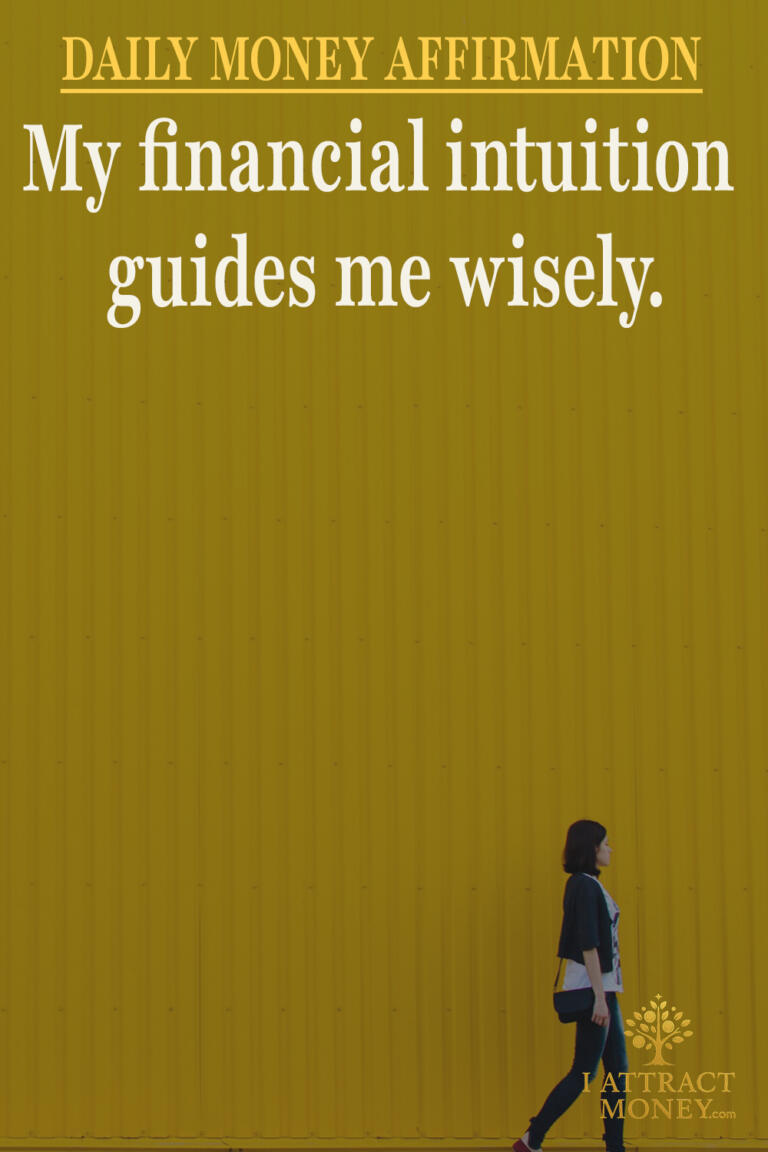 Daily Money Affirmation – My financial intuition guides me wisely