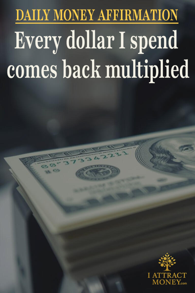 Daily Money Affirmation - Every dollar I spend comes back multiplied