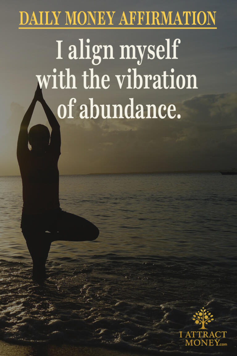 Daily Money Affirmation - I align myself with the vibration of abundance
