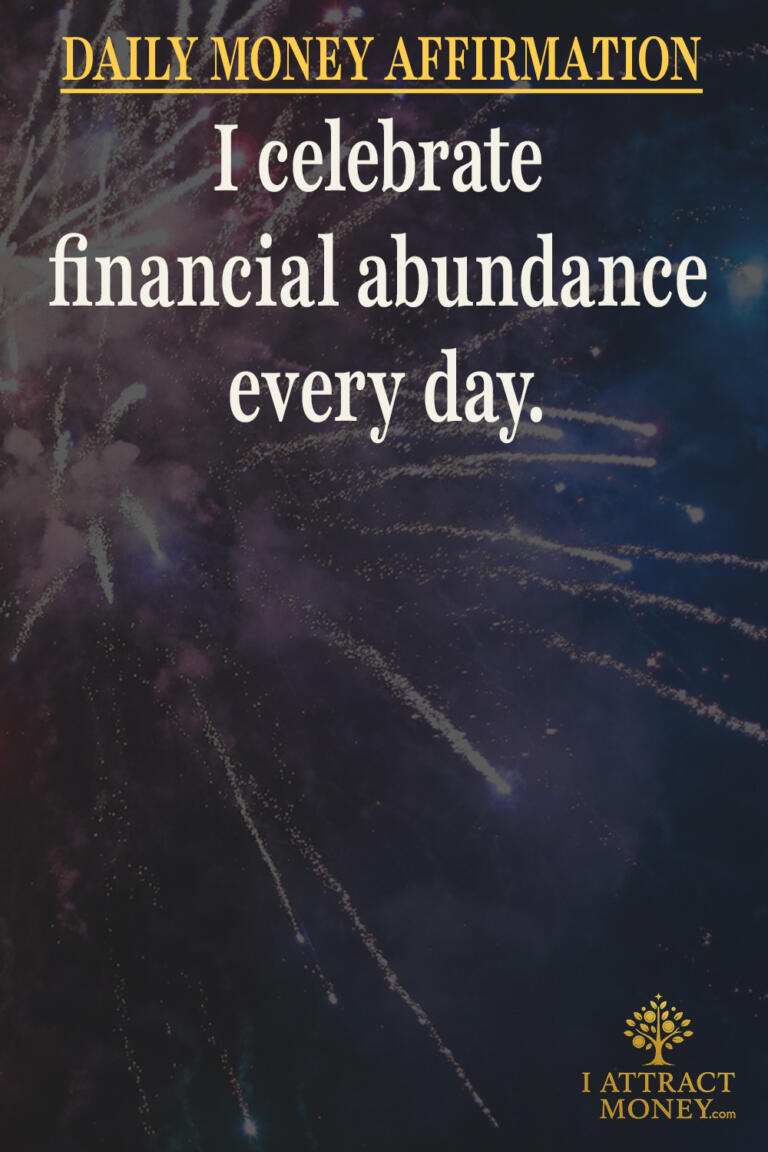 Daily Money Affirmation - I celebrate financial abundance every day
