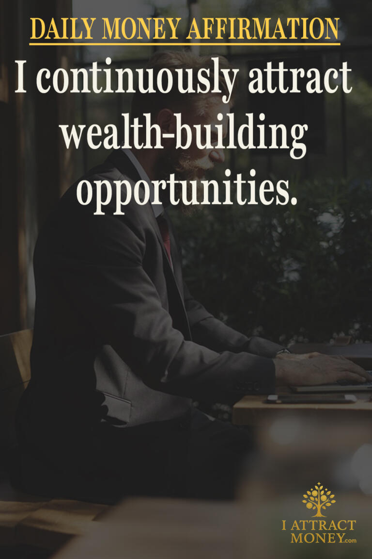 Daily Money Affirmation - I continuously attract wealth-building opportunities