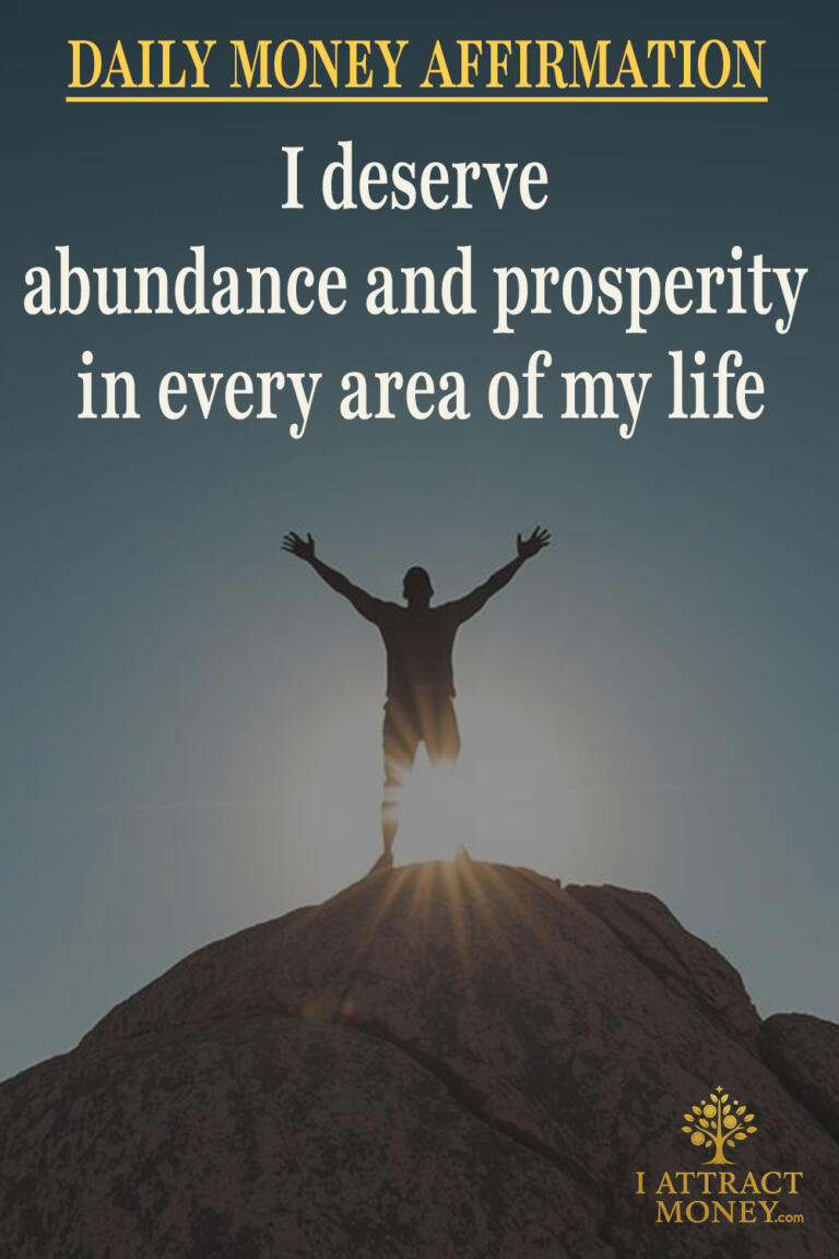 Daily Money Affirmation - I deserve abundance and prosperity in every area of my life