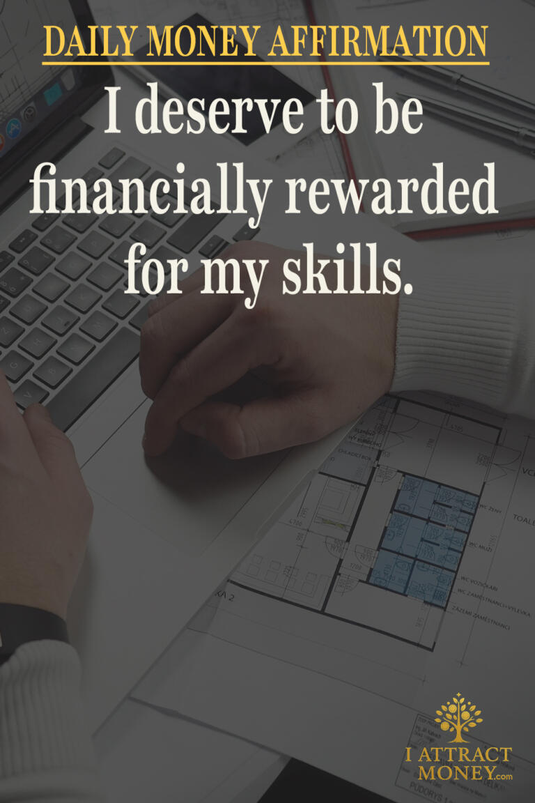 Daily Money Affirmation - I deserve to be financially rewarded for my skills