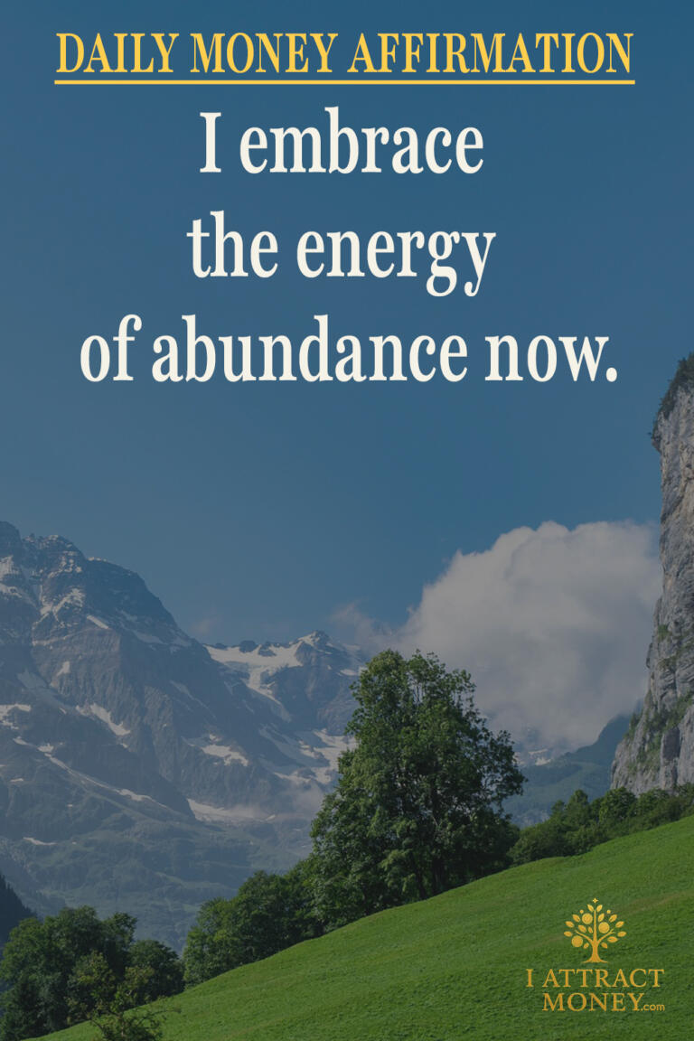 Daily Money Affirmation - I embrace the energy of abundance now