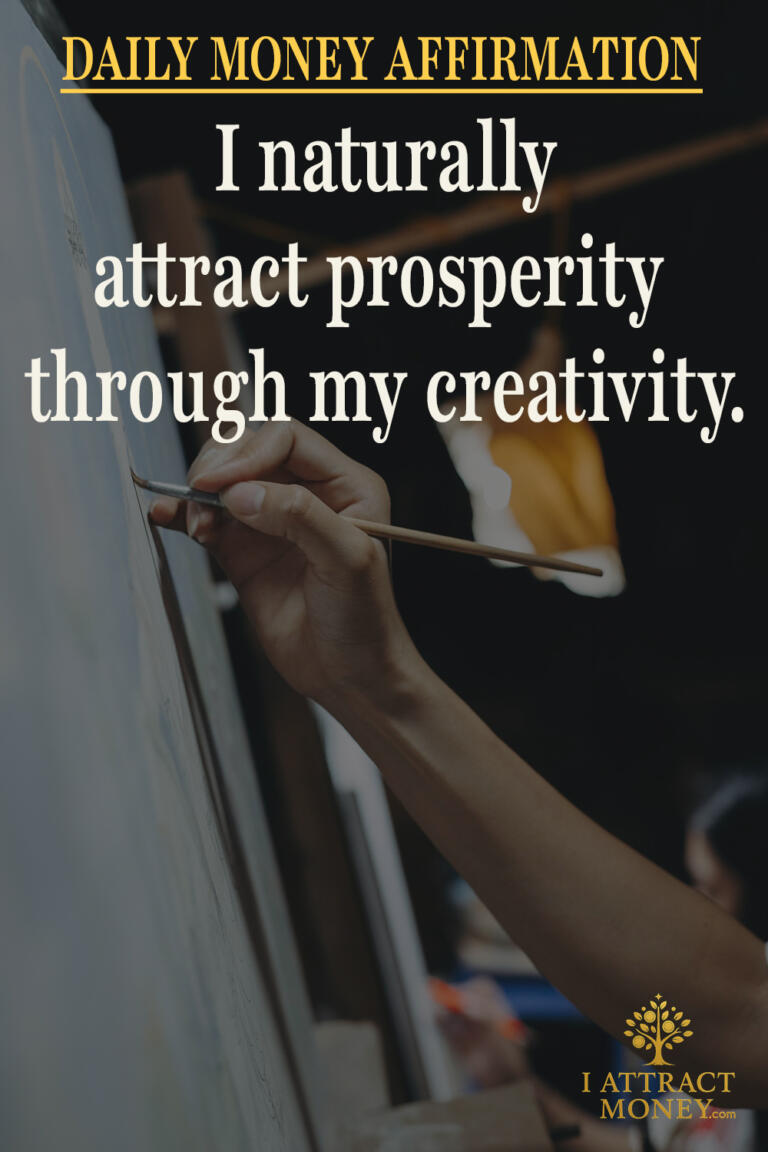 Daily Money Affirmation - I naturally attract prosperity through my creativity
