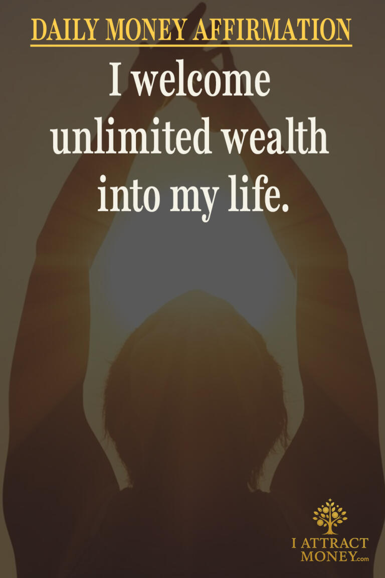 Daily Money Affirmation - I welcome unlimited wealth into my life