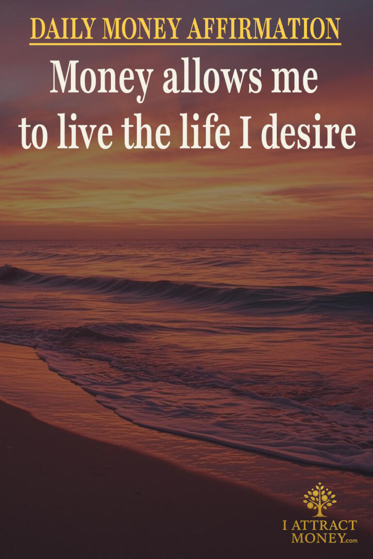Daily Money Affirmation - Money allows me to live the life I desire