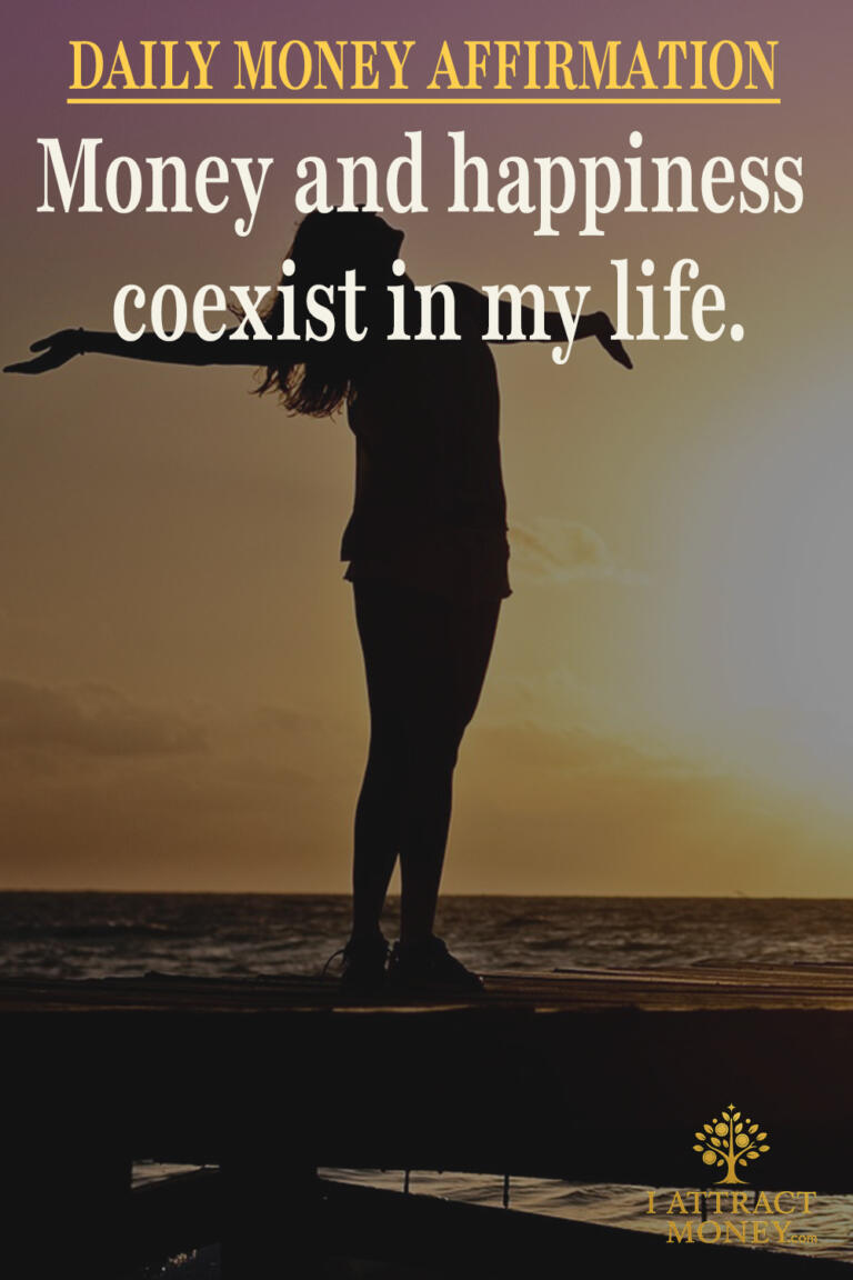 Daily Money Affirmation - Money and happiness coexist in my life