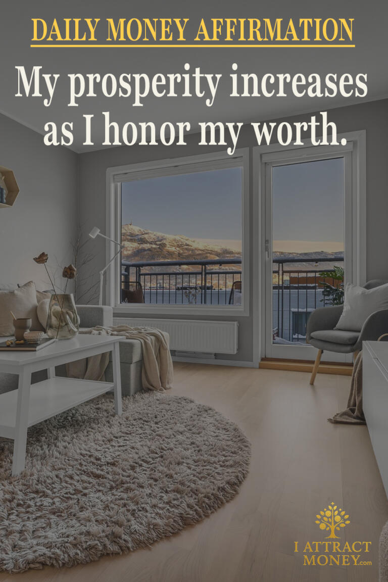 Daily Money Affirmation - My prosperity increases as I honor my worth