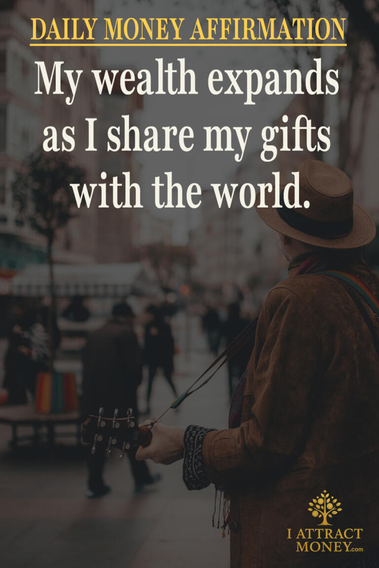 Daily Money Affirmation - My wealth expands as I share my gifts with the world